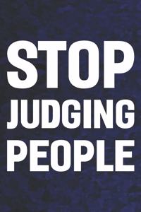 Stop Judging People
