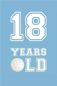 Golf Notebook - 18 Years Old Golf Journal - 18th Birthday Gift for Golf Player - Golf Diary