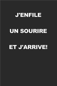 J'enfile Un Sourire Et J'arrive!