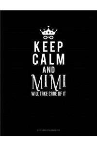 Keep Calm And Mimi Will Take Care Of It