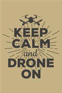 Keep Calm And Drone On