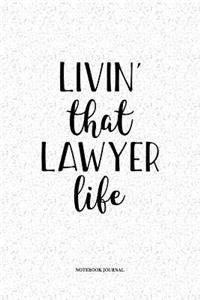 Livin That Lawyer Life