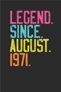 Legend Since August 1971