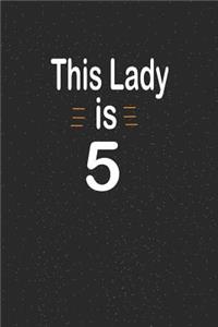 This lady is 5