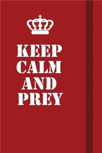 Keep Calm And Prey