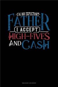 I'm an Expectant Father I Accept High-Fives and Cash