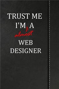 Trust Me I'm Almost a Web Designer