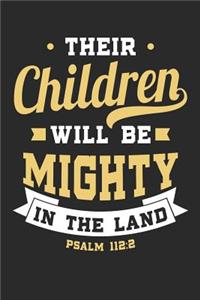 Their Children Will Be Mighty in the Land Psalm 112