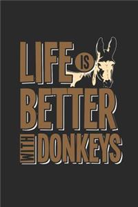 Life Is Better With Donkeys
