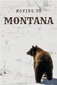 Moving to Montana