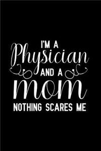 I'm a Physician and a mom nothing scares me