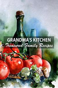 Grandma's Kitchen Treasured Family Recipes