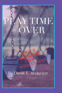 Playtime Is Over