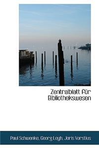 Zentralblatt F R Bibliothekswesen