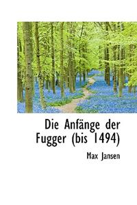Die AnfÃ¤nge Der Fugger Bis 1494