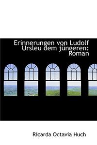 Erinnerungen Von Ludolf Ursleu Dem J Ngeren: Roman