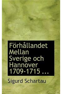 F Rh Llandet Mellan Sverige Och Hannover 1709-1715 ...