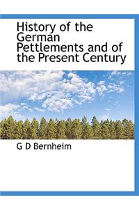 History of the German Pettlements and of the Present Century