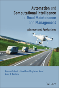Automation and Computational Intelligence for Road  Maintenance and Management - Advances and Applications