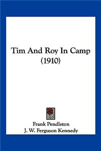 Tim And Roy In Camp (1910)