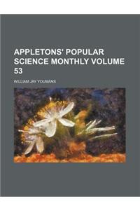 Appletons' Popular Science Monthly Volume 53