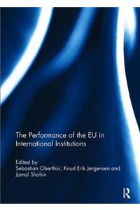 The Performance of the EU in International Institutions