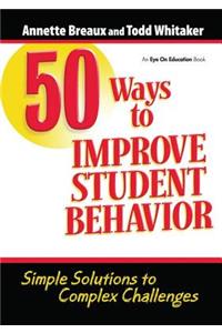 50 Ways to Improve Student Behavior