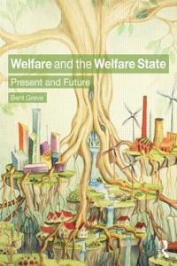 Welfare and the Welfare State: Present and Future