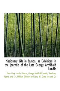 Missionary Life in Samoa, as Exhibited in the Journals of the Late George Archibald Lundie