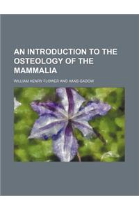 An Introduction to the Osteology of the Mammalia