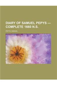 Diary of Samuel Pepys - Complete 1660 N.S.