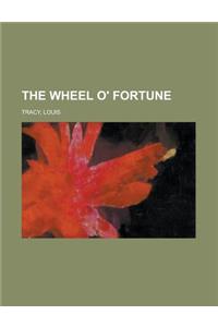 The Wheel O' Fortune