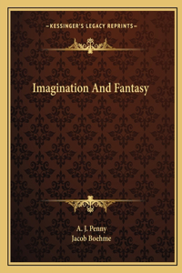 Imagination and Fantasy