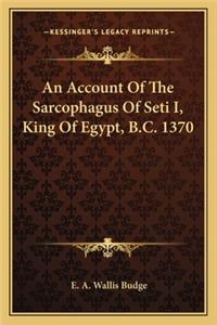 An Account Of The Sarcophagus Of Seti I, King Of Egypt, B.C. 1370