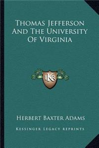 Thomas Jefferson And The University Of Virginia