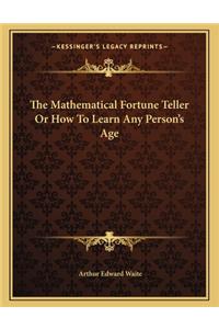 The Mathematical Fortune Teller or How to Learn Any Person's Age