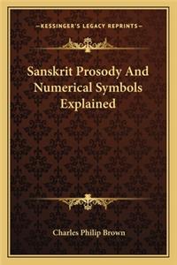 Sanskrit Prosody and Numerical Symbols Explained