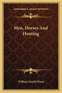 Men, Horses And Hunting