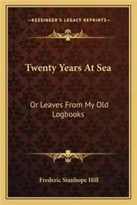 Twenty Years at Sea