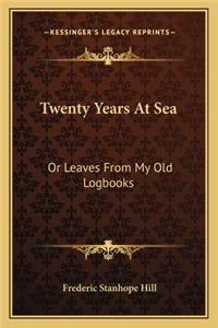 Twenty Years At Sea