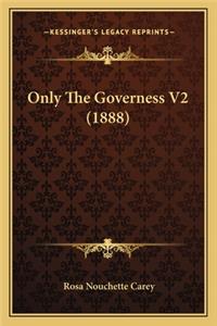Only The Governess V2 (1888)