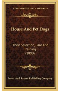 House and Pet Dogs