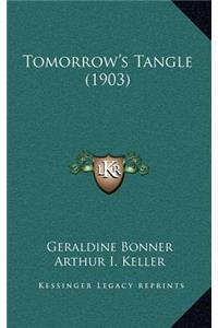 Tomorrow's Tangle (1903)