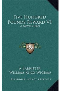 Five Hundred Pounds Reward V1