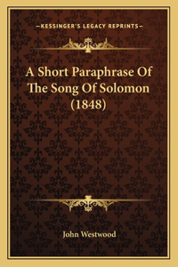 Short Paraphrase Of The Song Of Solomon (1848)