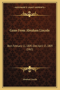 Gems From Abraham Lincoln