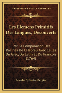 Les Elemens Primitifs Des Langues, Decouverts