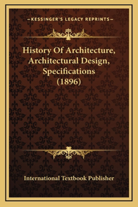 History Of Architecture, Architectural Design, Specifications (1896)
