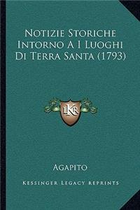 Notizie Storiche Intorno A I Luoghi Di Terra Santa (1793)