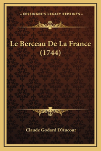 Le Berceau De La France (1744)